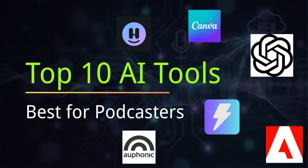 10 Best Free AI Tools for Podcasters in 2025 (Tested & Reviewed)
